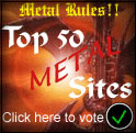 Vote for me in Metal-Rules.com Top 50 Metal Sites